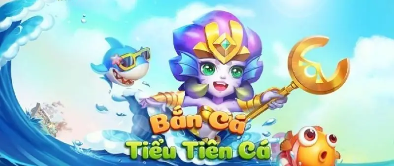 Khám Phá Bắn Cá Tiểu Tiên HitClub – Trò Chơi Hấp Dẫn